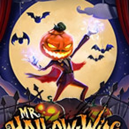 Trải Nghiệm Siêu Hấp Dẫn Cùng Quý Ông Hallowin – Mr. Hallow-Win Slot