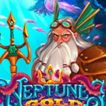 Trải Nghiệm Siêu Hấp Dẫn Cùng Neptune’s Gold HD Slot