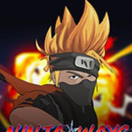 Chơi Ninja Đại Chiến – Ninja Ways Slot Miễn Phí: Tận Hưởng Khoảnh Khắc Vui Nhộn