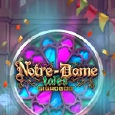 Hướng Dẫn Chơi Notre-Dame Tales Slot Cho Người Mới Bắt Đầu