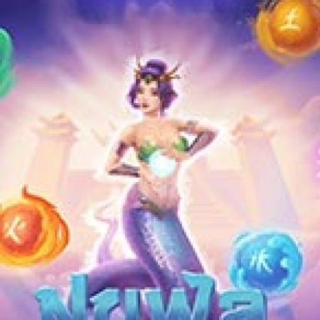 Chơi Nuwa Slot Miễn Phí: Tận Hưởng Khoảnh Khắc Vui Nhộn