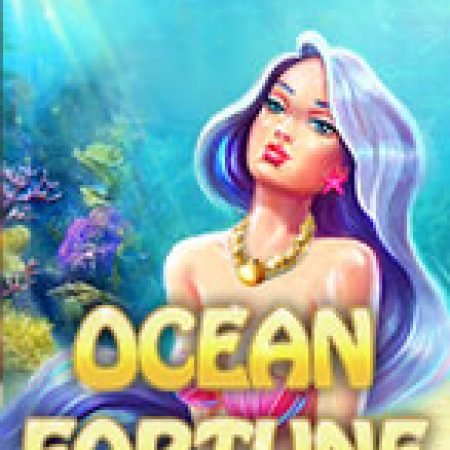 Vòng Quay Ma Thuật Của Kho Báu Đại Dương – Ocean Fortune Slot: Chơi Thử Miễn Phí Ngay