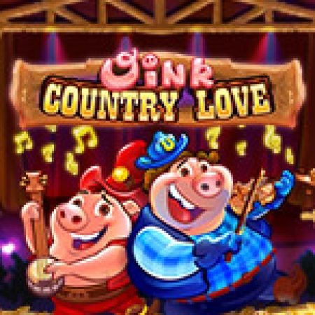 Oink: Vương Quốc Tình Yêu – Oink: Country Love Slot – Trò Chơi Slot Dành Cho Cả Gia Đình