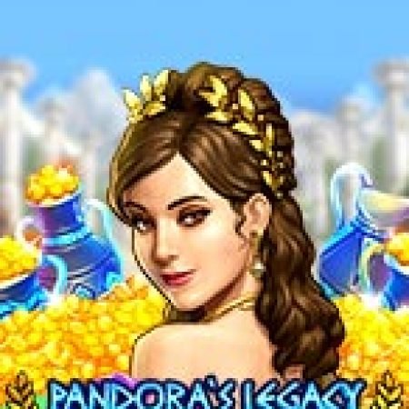 Pandora’s Legacy: Supreme reels Slot – Trò Chơi Slot Dành Cho Cả Gia Đình