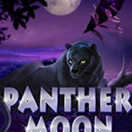 Hướng Dẫn Chơi Panther Moon Slot Cho Người Mới Bắt Đầu