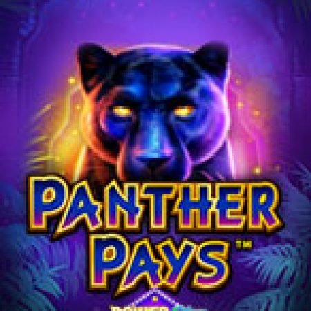 Panther Pays PowerPlay Jackpot Slot: Vòng Quay May Mắn Mang Lại Vận May Cho Bạn