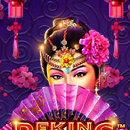 Chơi Bắc Kinh Thượng Phát – Peking Luck Slot Miễn Phí: Tận Hưởng Khoảnh Khắc Vui Nhộn