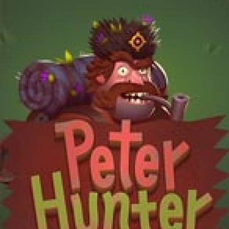 Trải Nghiệm Siêu Hấp Dẫn Cùng Peter Hunter Slot