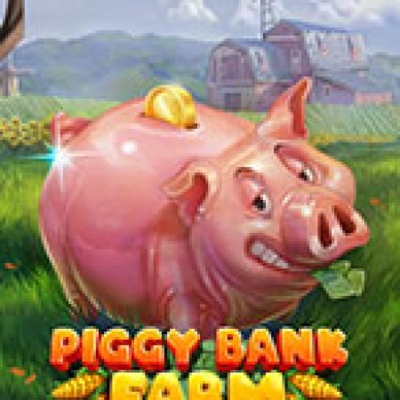 Vòng Quay Ma Thuật Của Trang Trại Heo Đất – Piggy Bank Farm Slot: Chơi Thử Miễn Phí Ngay