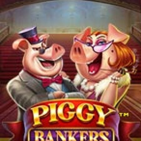 Vòng Quay Ma Thuật Của Ngân Hàng Heo Xinh – Piggy Bankers Slot: Chơi Thử Miễn Phí Ngay