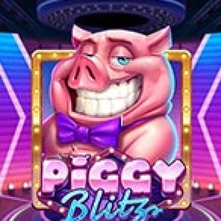 Hướng Dẫn Chơi Lợn Con Đáng Yêu – Piggy Blitz Slot Cho Người Mới Bắt Đầu