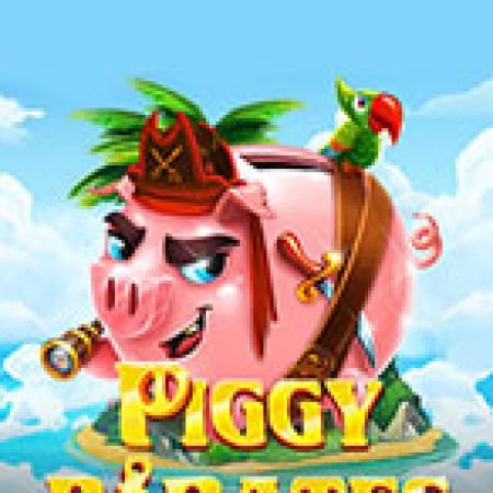 Hướng Dẫn Chơi Hải Tặc Lợn Con – Piggy Pirates Slot Cho Người Mới Bắt Đầu