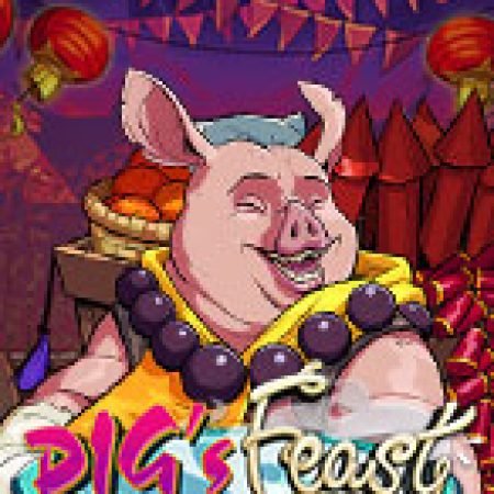 Pig’s Feast Slot – Trò Chơi Slot Dành Cho Cả Gia Đình