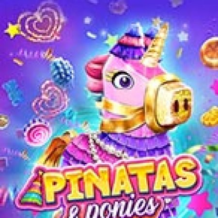 Lễ Hội Pinata – Pinatas & Ponies Slot – Trò Chơi Slot Dành Cho Cả Gia Đình