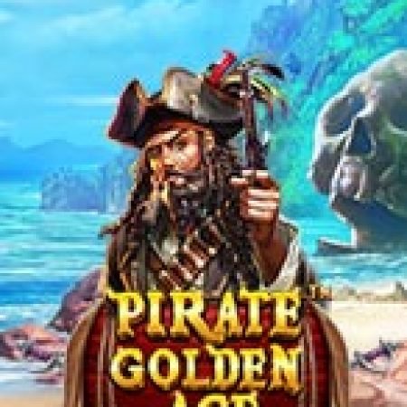 Kỷ Nguyên Của Hải Tặc – Pirate Golden Age Slot: Vòng Quay May Mắn Mang Lại Vận May Cho Bạn