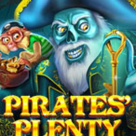 Hướng Dẫn Chơi Hồn Ma Hải Tặc – Pirates’ Plenty Slot Cho Người Mới Bắt Đầu