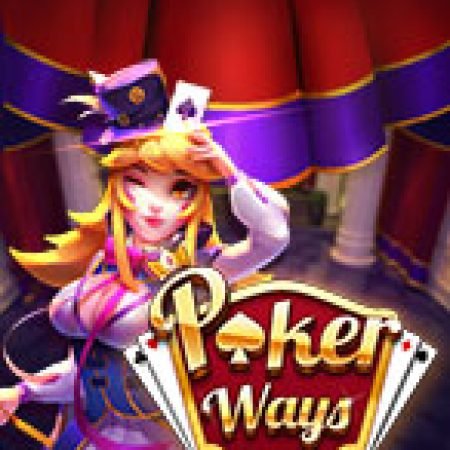 Vòng Quay Ma Thuật Của Poker Ways Slot: Chơi Thử Miễn Phí Ngay