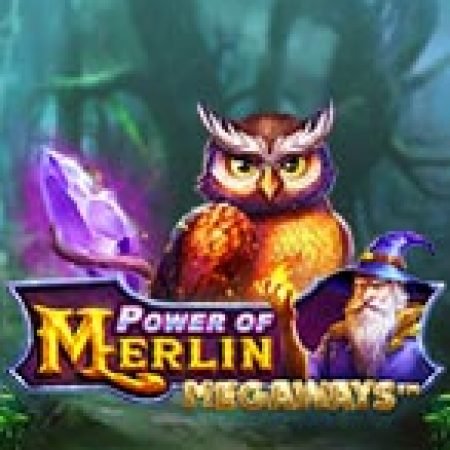 Sức Mạnh Của Merlin – Power of Merlin Megaways Slot – Trò Chơi Slot Dành Cho Cả Gia Đình