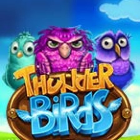 Power Zones: Thunder Birds Slot: Vòng Quay May Mắn Mang Lại Vận May Cho Bạn