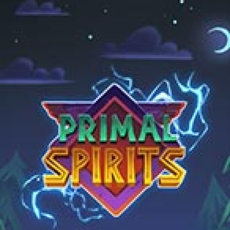 Hướng Dẫn Chơi Primal Spirits Slot Cho Người Mới Bắt Đầu