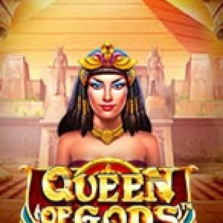 Nữ Hoàng Của Các Vị Thần – Queen of Gods Slot: Vòng Quay May Mắn Mang Lại Vận May Cho Bạn