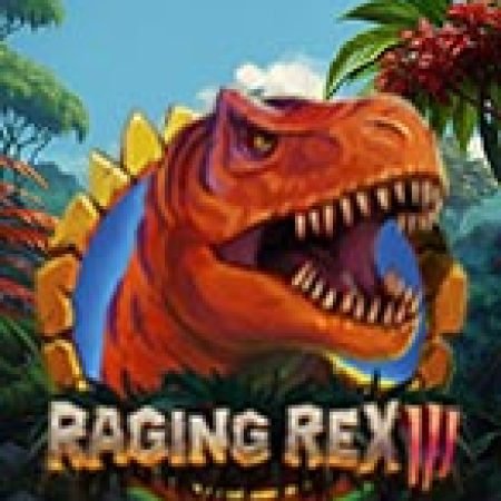 Hướng Dẫn Chơi Công Viên Khủng Long 3 – Raging Rex 3 Slot Cho Người Mới Bắt Đầu