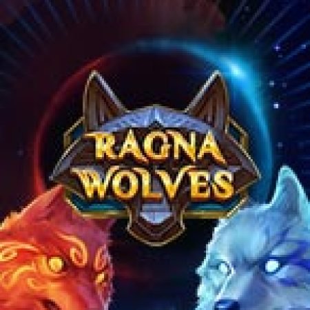 Ragnawolves Slot – Trò Chơi Slot Dành Cho Cả Gia Đình