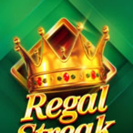 Vương Miện – Regal Streak Slot – Trò Chơi Slot Dành Cho Cả Gia Đình