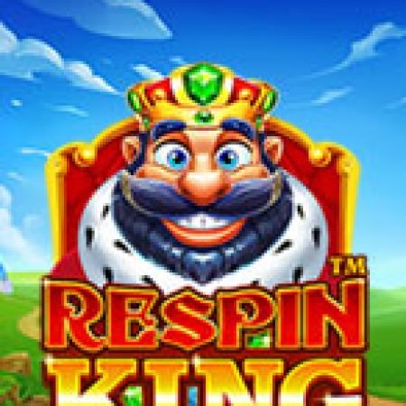 Chơi Respin King Slot Miễn Phí: Tận Hưởng Khoảnh Khắc Vui Nhộn