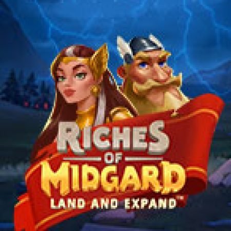 Chúa Tể Midgard: Sự Bành Trướng – Riches of Midgard: Land and Expand Slot: Vòng Quay May Mắn Mang Lại Vận May Cho Bạn