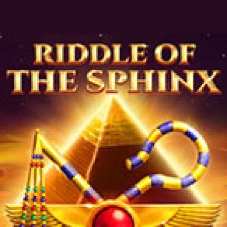 Giải Mã Nhân Sư – Riddle of the Sphinx Slot – Trò Chơi Slot Dành Cho Cả Gia Đình