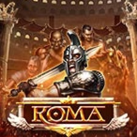 Hướng Dẫn Chơi Roma Slot Cho Người Mới Bắt Đầu