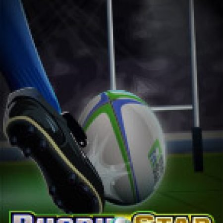 Trải Nghiệm Siêu Hấp Dẫn Cùng Cú Sút Triệu Đô – Rugby Star Slot