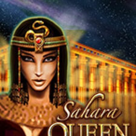 Chơi Sahara Queen Slot Miễn Phí: Tận Hưởng Khoảnh Khắc Vui Nhộn