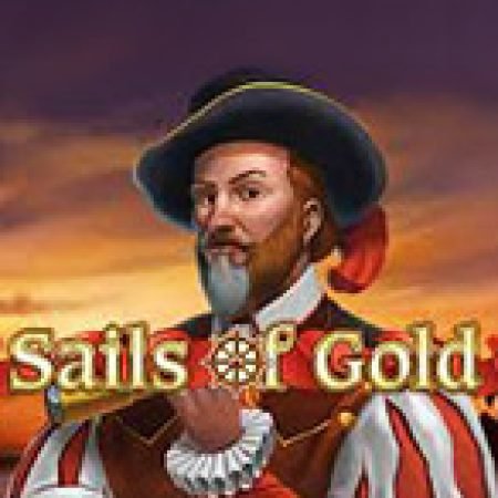 Cánh Buồm Dặm Xa – Sails of Gold Slot: Vòng Quay May Mắn Mang Lại Vận May Cho Bạn