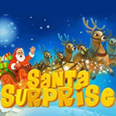 Hướng Dẫn Chơi Santa Surprise Slot Cho Người Mới Bắt Đầu