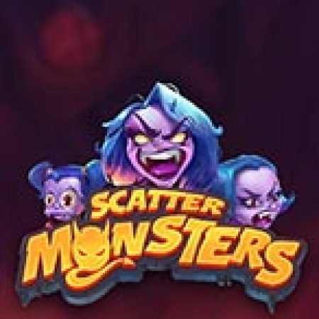 Hướng Dẫn Chơi Scatter Monsters Slot Cho Người Mới Bắt Đầu