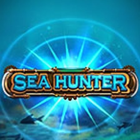 Vòng Quay Ma Thuật Của Thợ Săn Biển Sâu – Sea Hunter Slot: Chơi Thử Miễn Phí Ngay