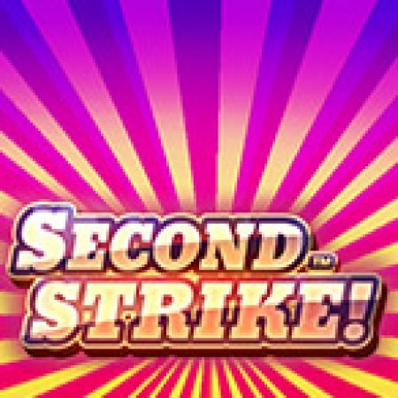 Second Strike Slot – Trò Chơi Slot Dành Cho Cả Gia Đình