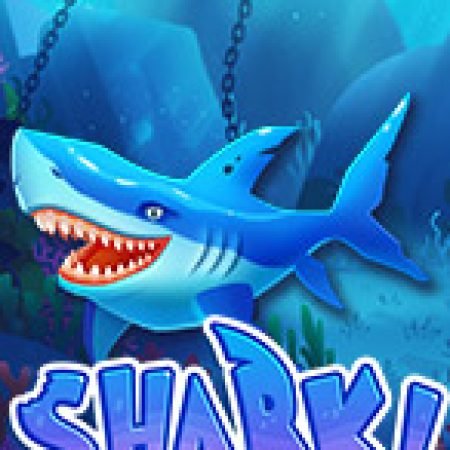 Trải Nghiệm Siêu Hấp Dẫn Cùng Shark! Slot