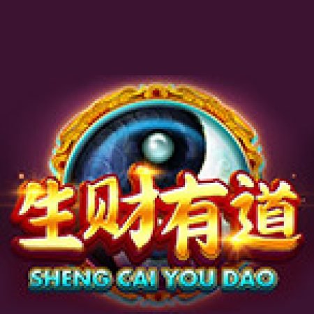 Sheng Cai You Dao Slot: Vòng Quay May Mắn Mang Lại Vận May Cho Bạn