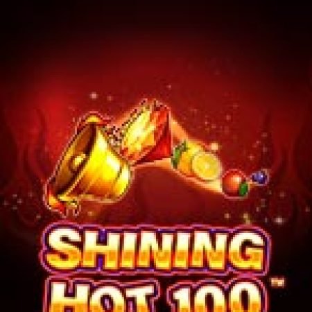 Vòng Quay Ánh Sáng 100 – Shining Hot 100 Slot: Vòng Quay May Mắn Mang Lại Vận May Cho Bạn