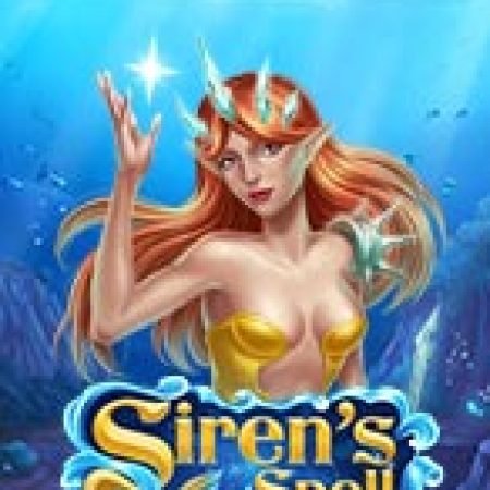 Siren’s Spell Slot: Vòng Quay May Mắn Mang Lại Vận May Cho Bạn