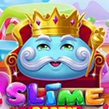 Chơi Slime Party Slot Miễn Phí: Tận Hưởng Khoảnh Khắc Vui Nhộn