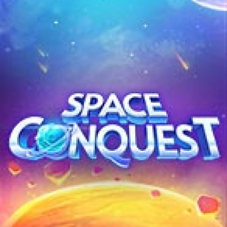 Space Conquest Slot: Vòng Quay May Mắn Mang Lại Vận May Cho Bạn