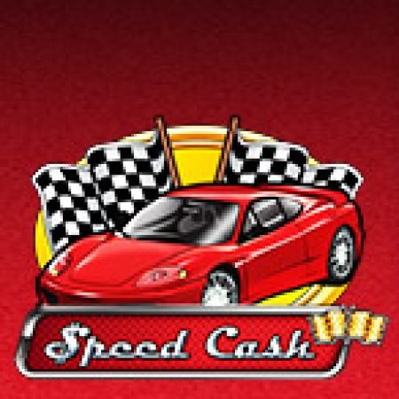 Hướng Dẫn Chơi Đua Xe Ăn Tiền – Speed Cash Slot Cho Người Mới Bắt Đầu