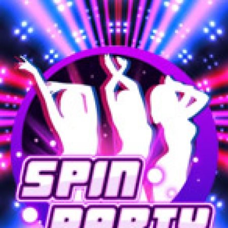 Chơi Bữa Tiệc Disco – Spin Party Slot Miễn Phí: Tận Hưởng Khoảnh Khắc Vui Nhộn