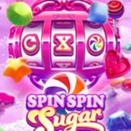 Trải Nghiệm Siêu Hấp Dẫn Cùng Spin Spin Sugar Slot