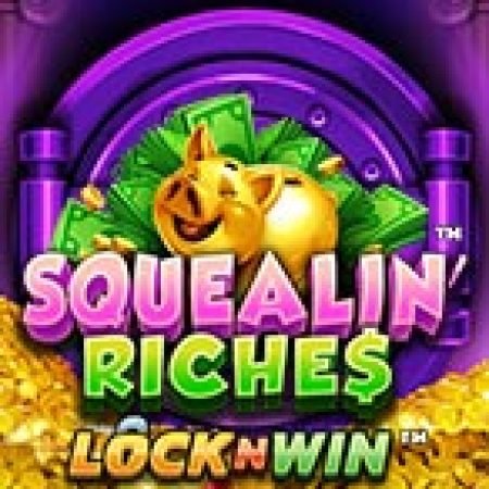 Heo Vàng May Mắn – Squealin’ Riches Slot: Vòng Quay May Mắn Mang Lại Vận May Cho Bạn