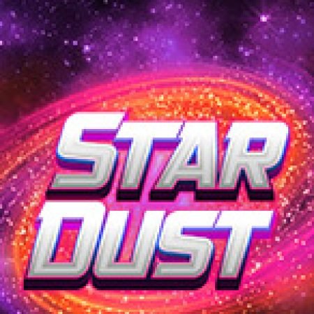 Vòng Quay Ma Thuật Của Stardust – Bụi Thiên Hà – Stardust Slot: Chơi Thử Miễn Phí Ngay